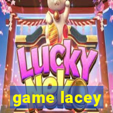 game lacey